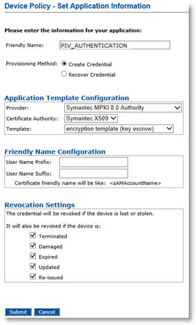 Device Policy - Set Application Information dialog box for PIV_AUTHENTICATION with options for Application Template Configuration, Friendly Name Configuration, and Revocation Settings, as well as a Submit button and a Cancel button at the bottom
